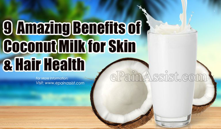 9 Amazing Benefits of Coconut Milk to Maintain Skin & Hair Health