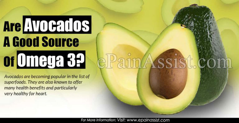 Avocados as Superfoods – Are Avocados A Good Source Of Omega 3?