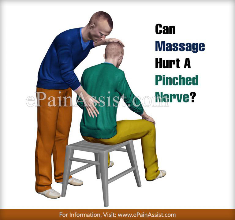 Can Massage Hurt A Pinched Nerve?|What are the Effective Massages for Pinched Nerve?