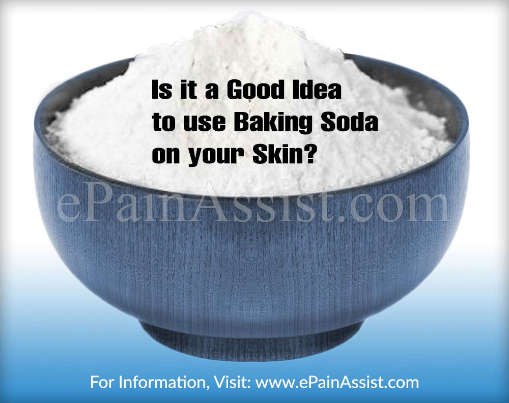 Is It A Good Idea To Use Baking Soda On Your Skin?