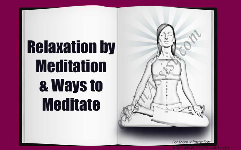 Relaxation by Meditation & Ways to Meditate