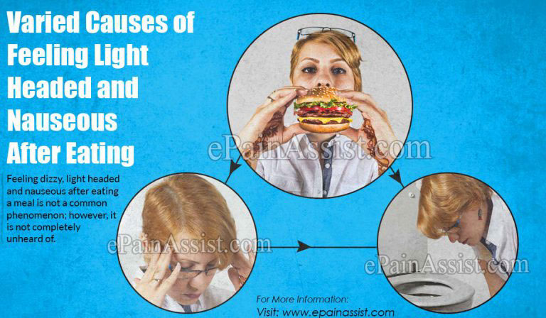 Varied Causes of Feeling Light Headed and Nauseous After Eating