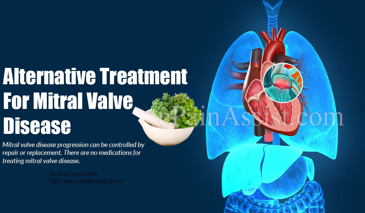 Alternative Treatment For Mitral Valve Disease