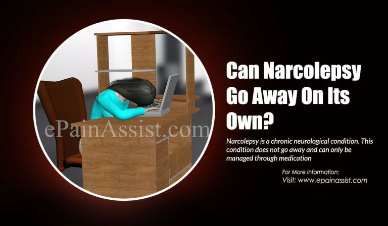 Can Narcolepsy Go Away On Its Own?