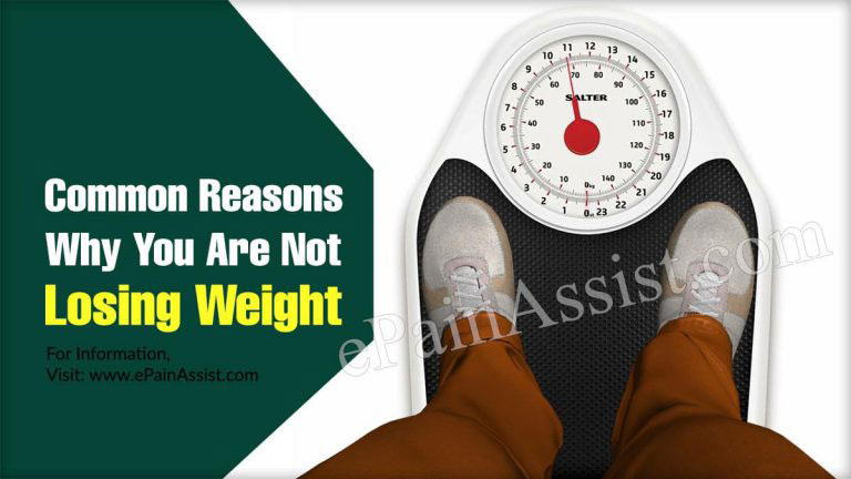 Common Reasons Why You Are Not Losing Weight