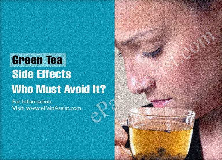 Green Tea Side Effects and Who Must Avoid It?