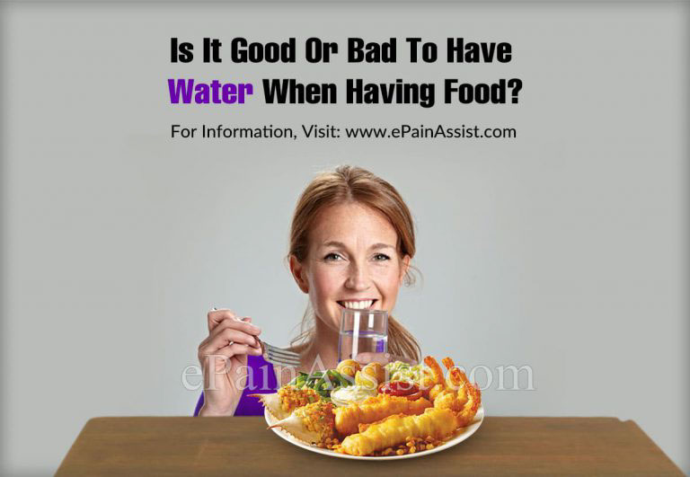 Is It Good Or Bad To Have Water When Having Food?