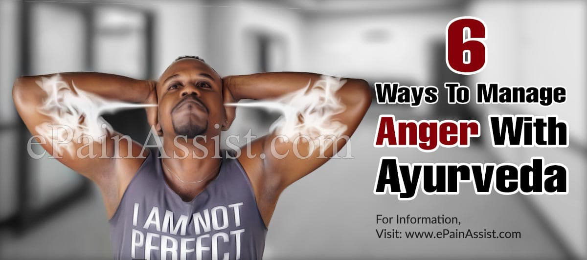 Six Ways To Manage Anger With Ayurveda