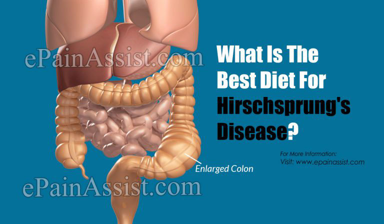 What Is The Best Diet For Hirschsprung’s Disease?