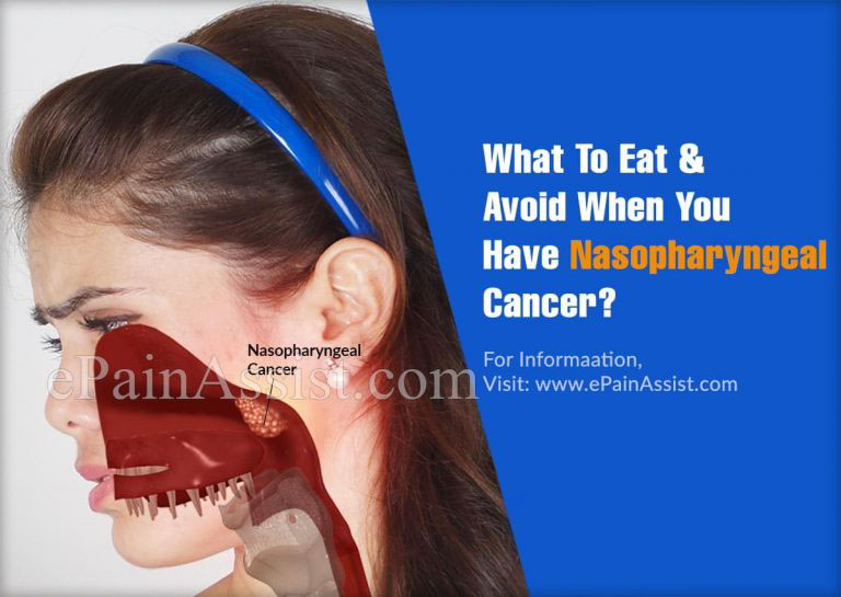 What To Eat & Avoid When You Have Nasopharyngeal Cancer?