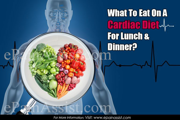 What To Eat On A Cardiac Diet For Lunch & Dinner?