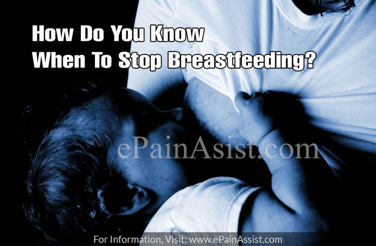 How Do You Know When To Stop Breastfeeding?
