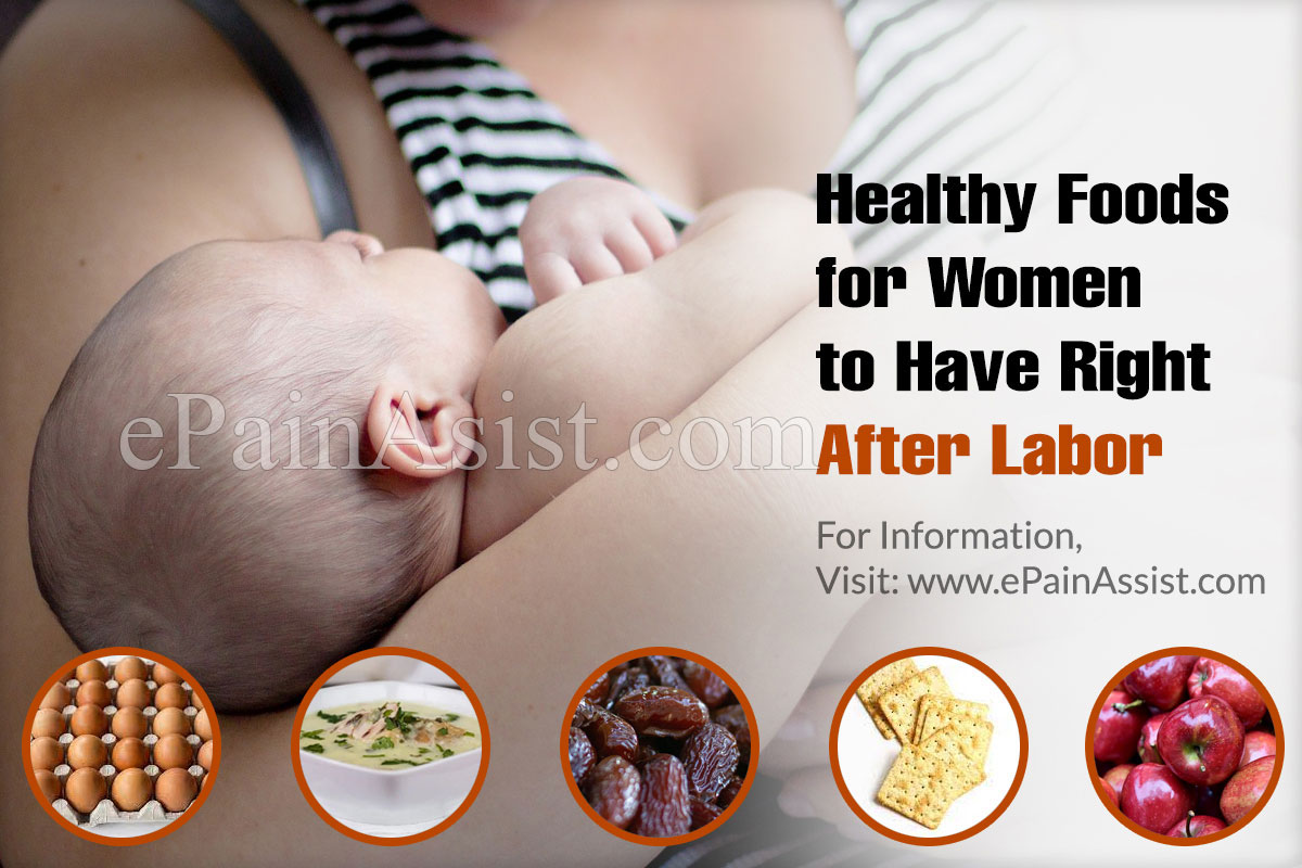 Healthy Foods for Women to Have Right After Labor