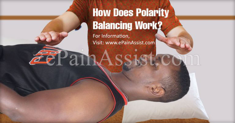 What Is Polarity Balancing, How Does It Work, and How Does It Benefit Health?
