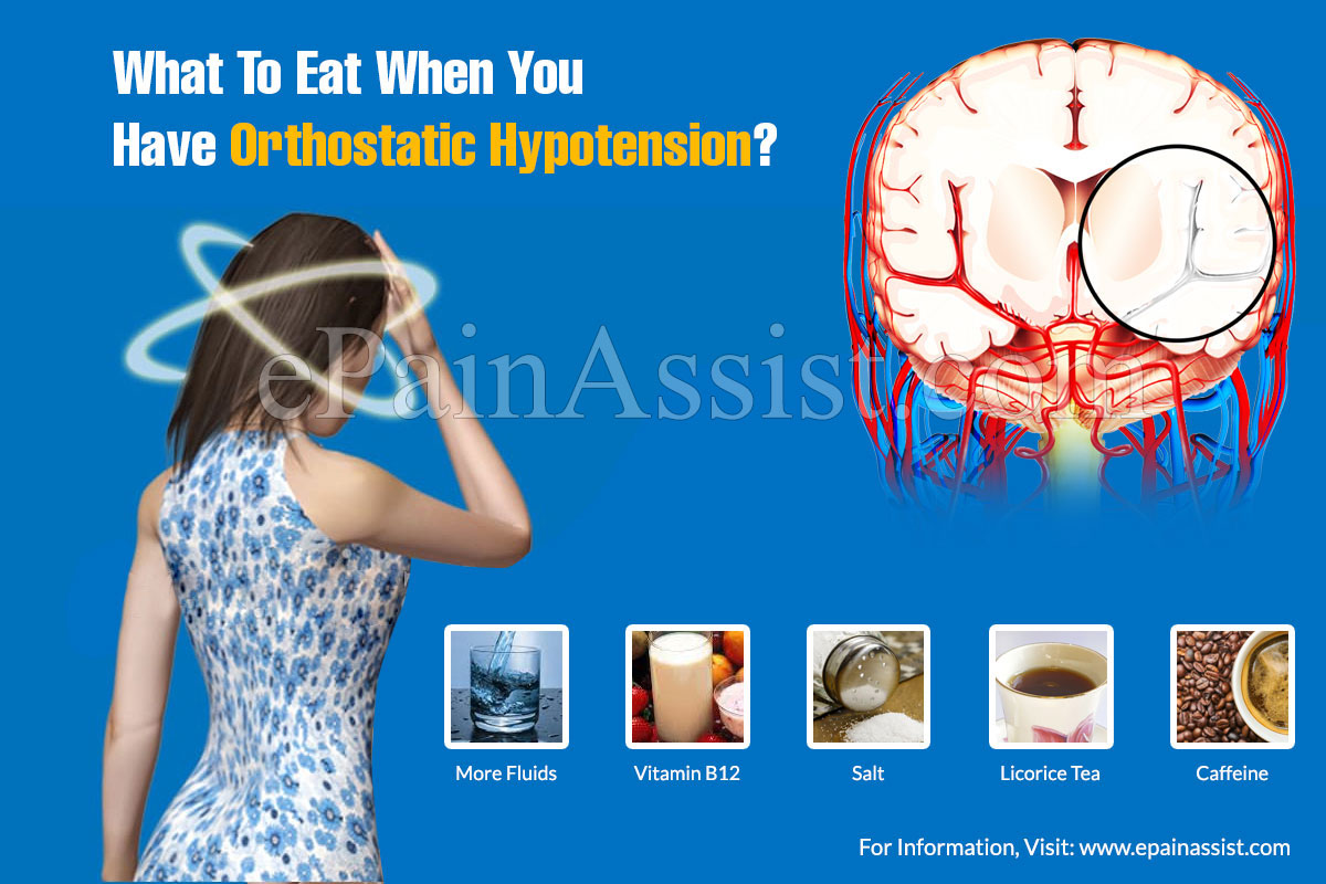 What To Eat When You Have Orthostatic Hypotension?