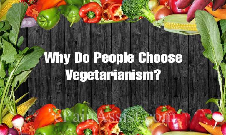 Why Do People Choose Vegetarianism & Downsides of Vegetarian Diets?
