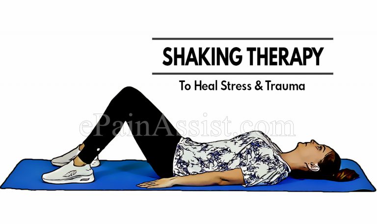 Shaking Therapy to Heal Stress and Trauma: How Does it Work and What are the Benefits of Shaking Therapy?