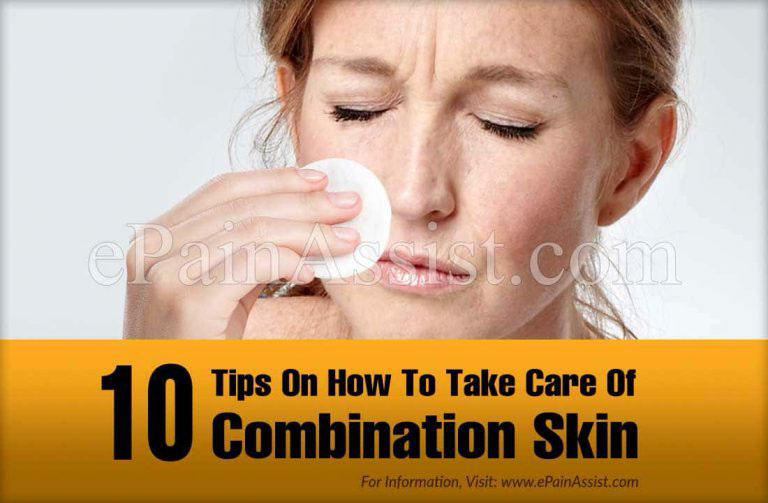 Top 10 Tips On How To Take Care Of Combination Skin