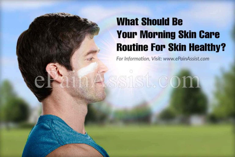 What Should Be Your Morning Skin Care Routine For Healthy Skin?
