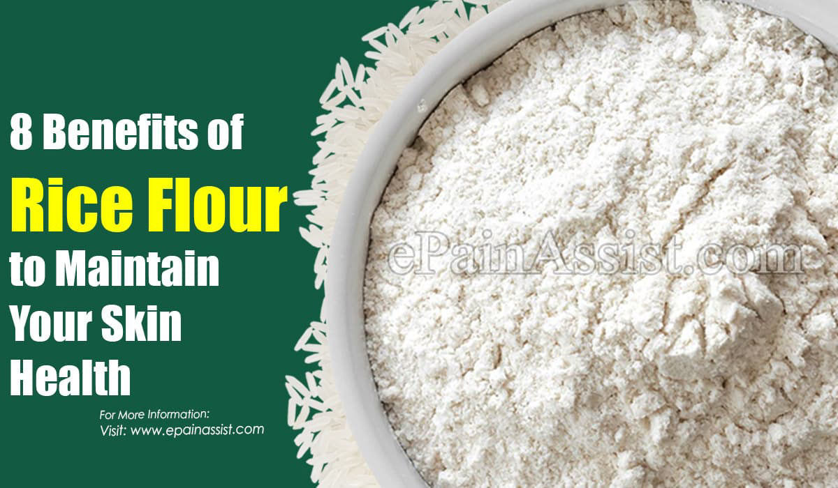 8 Benefits of Rice Flour to Maintain Your Skin Health