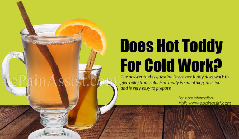 Does Hot Toddy For Cold Work?