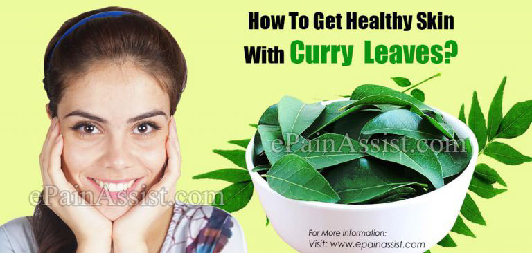 How To Get Healthy Skin With Curry Leaves?