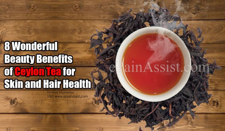 8 Wonderful Beauty Benefits of Ceylon Tea for Skin and Hair Health