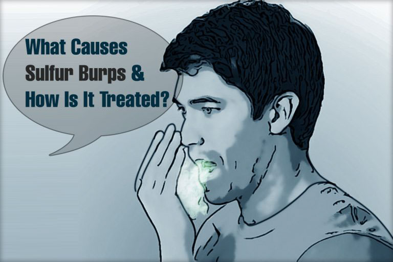 What Causes Sulfur Burps And How Is It Treated?