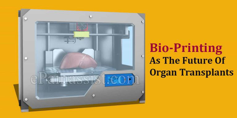 Bio-Printing As The Future Of Organ Transplants