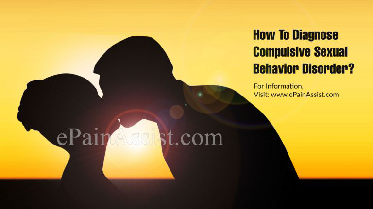 How To Diagnose Compulsive Sexual Behavior Disorder & What Is The Best Medicine For It?