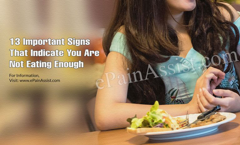 13 Important Signs That Indicate You Are Not Eating Enough