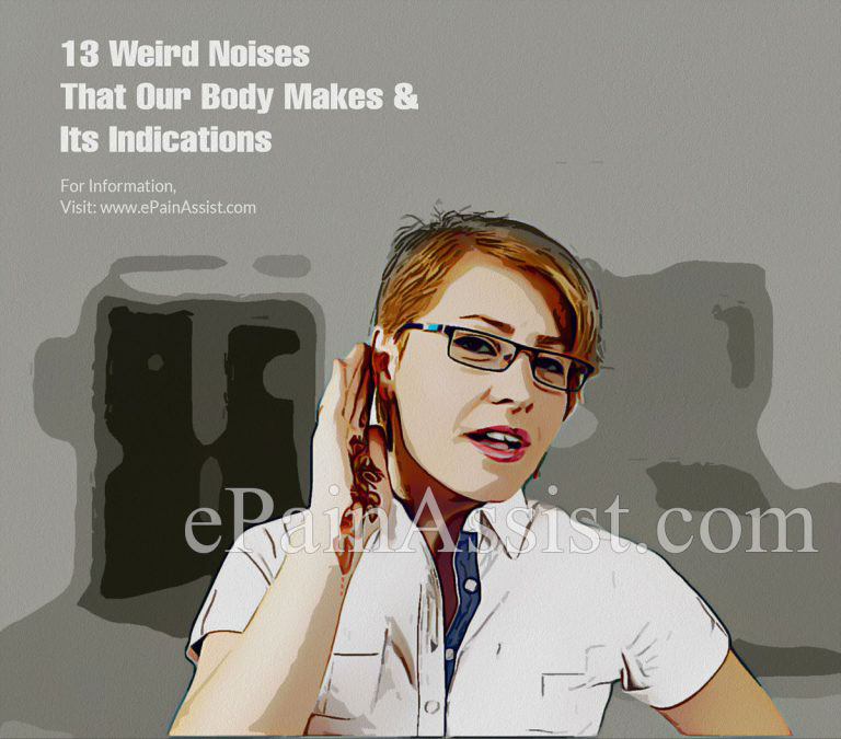 13 Weird Noises That Our Body Makes & Its Indications