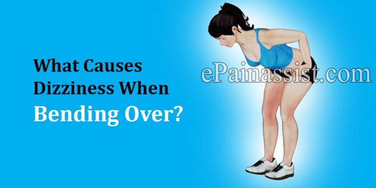 What Causes Dizziness When Bending Over & How To Manage It?