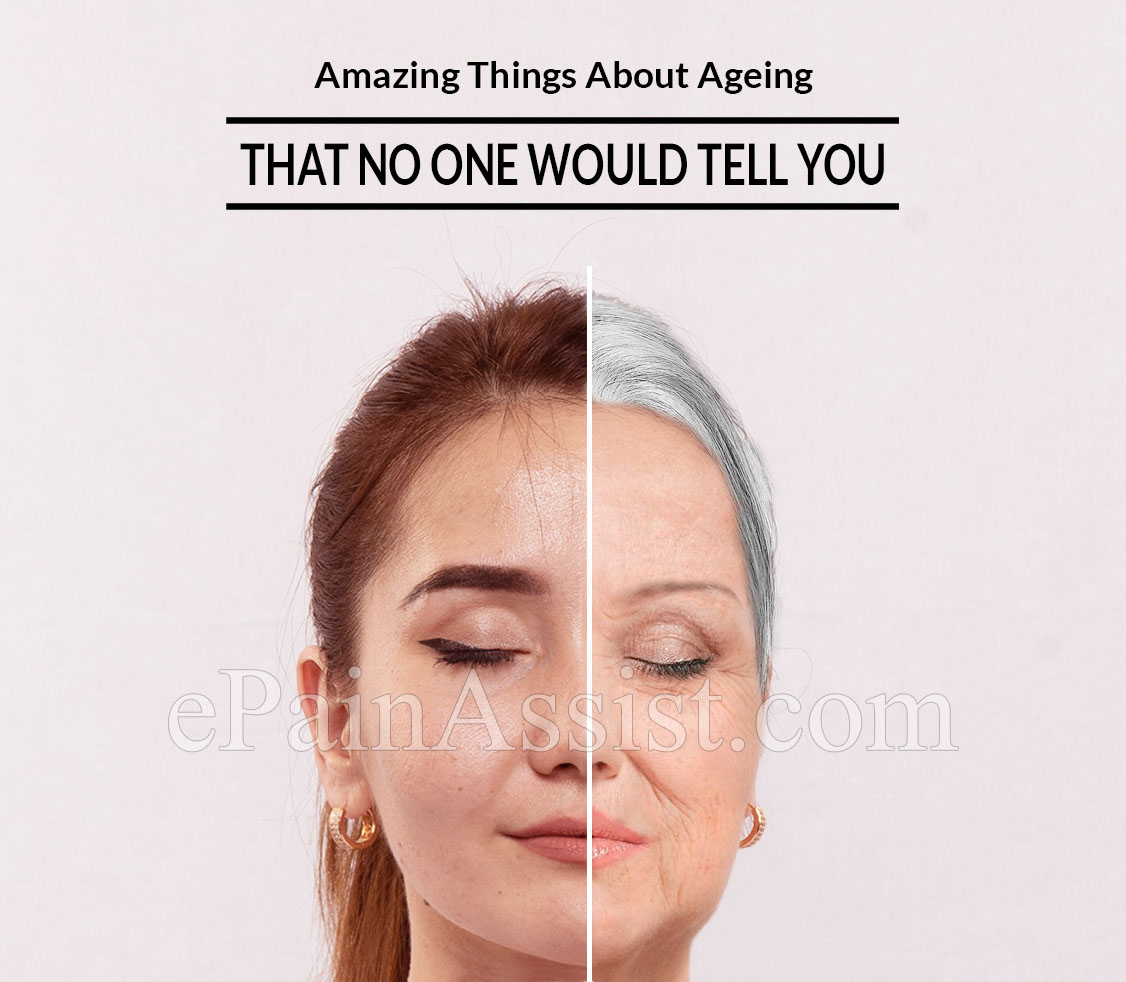 Amazing Things About Ageing That No One Would Tell You