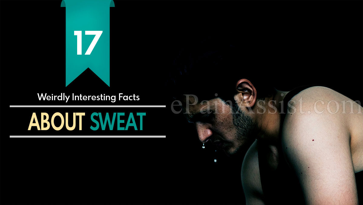 17 Weirdly Interesting Facts About Sweat