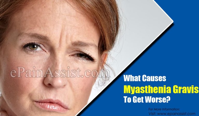 What Causes Myasthenia Gravis To Get Worse?