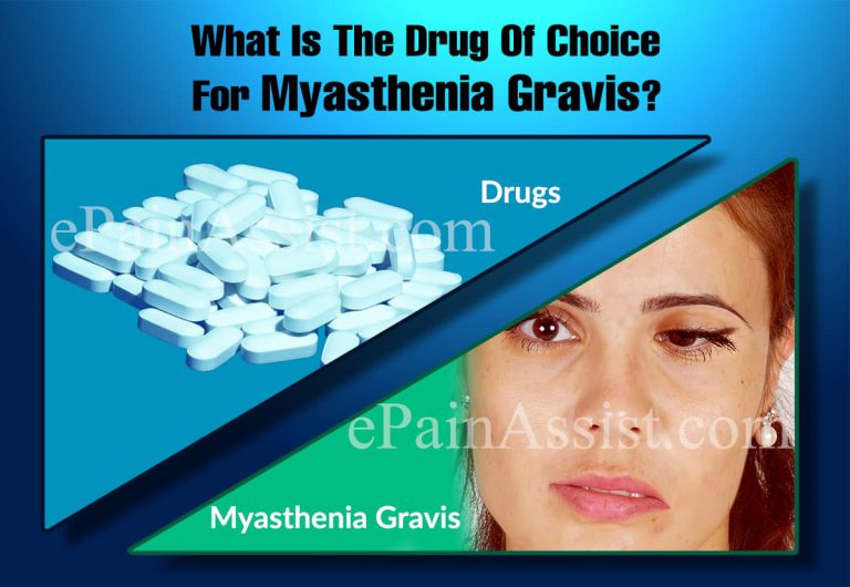 What Is The Drug Of Choice For Myasthenia Gravis?