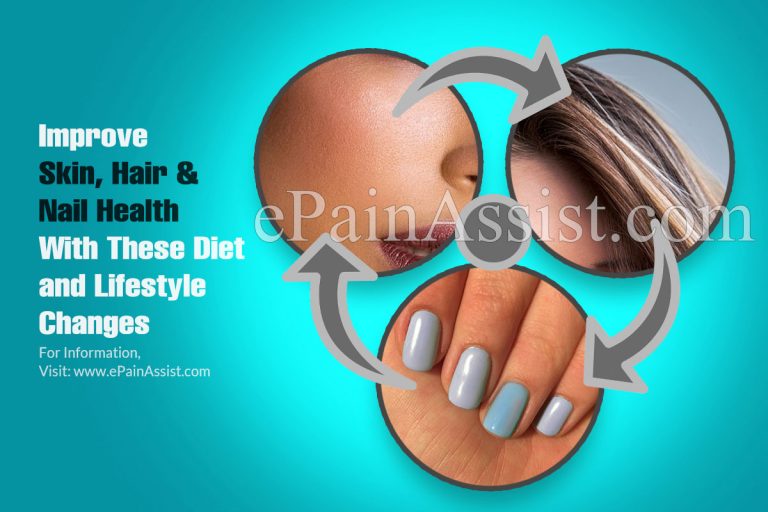 Improve Skin, Hair & Nail Health With These Diet and Lifestyle Changes