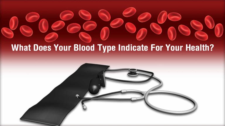 What Does Your Blood Type Indicate For Your Health?