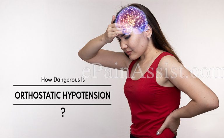 How Dangerous Is Orthostatic Hypotension & Life Expectancy Of Someone With It?