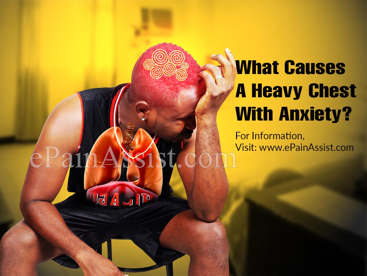 What Causes A Heavy Chest With Anxiety?