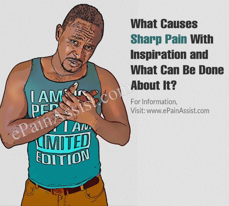 What Causes Sharp Pain With Inspiration and What Can Be Done About It?