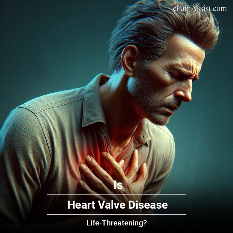 Is Heart Valve Disease Life-Threatening?