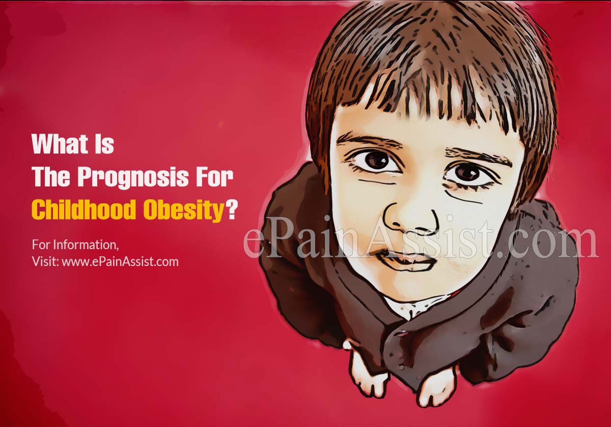 What Is The Prognosis For Childhood Obesity?