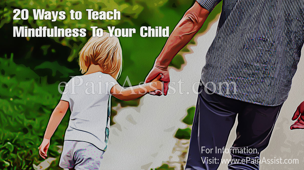 20 Ways to Teach Mindfulness To Your Child?