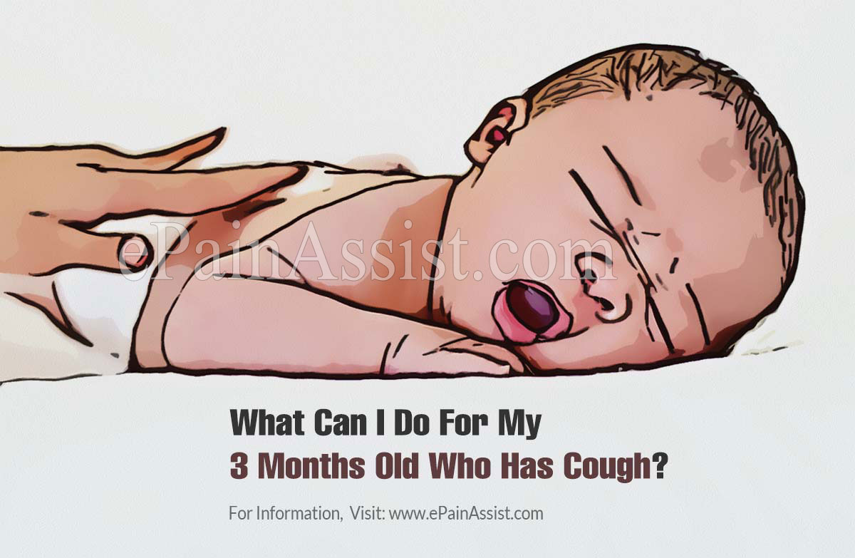 What Can I Do For My 3 Months Old Who Has Cough?