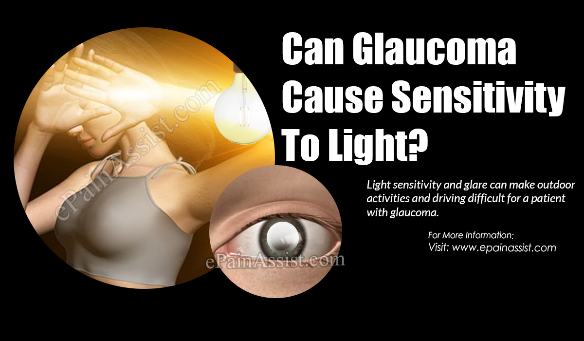 Can Glaucoma Cause Sensitivity To Light?