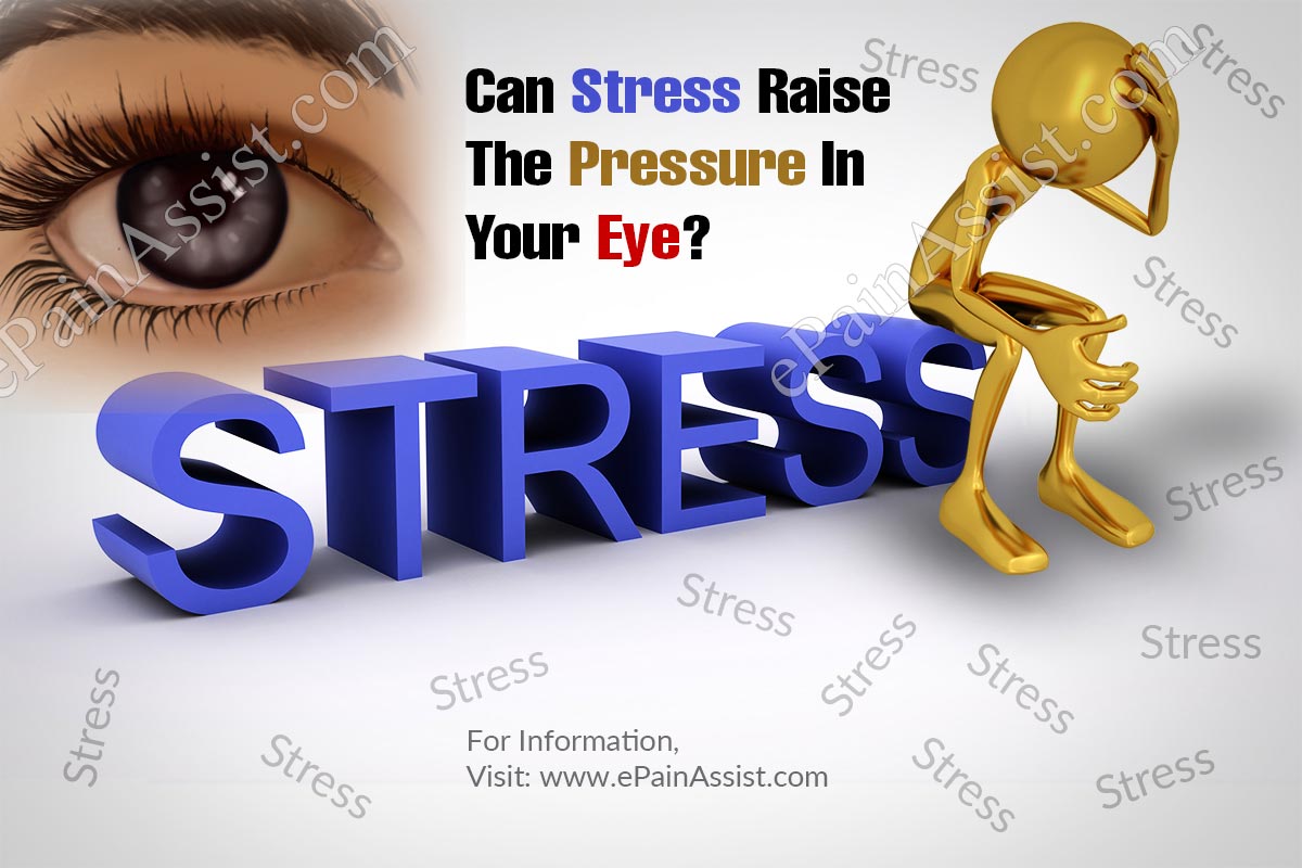 Can Stress Raise The Pressure In Your Eye?