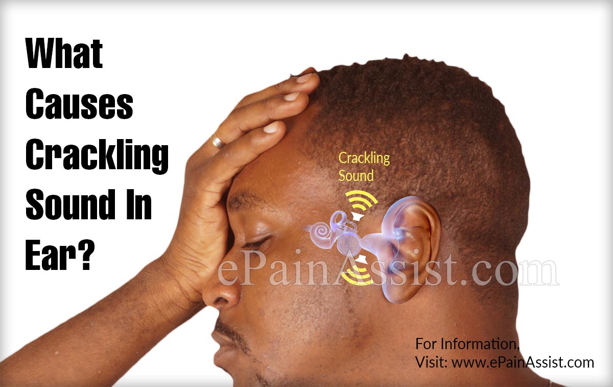 What Causes Crackling Sound In Ear?