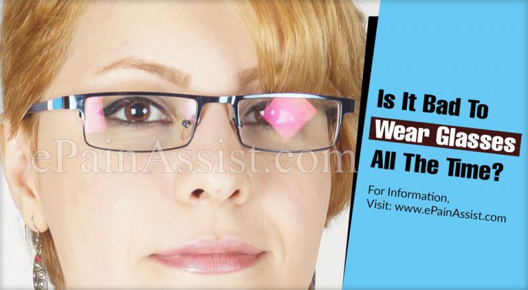 Is It Bad To Wear Glasses All The Time?